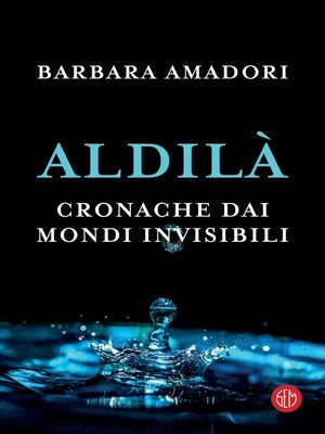 cover image of Aldilà. Cronache dai mondi invisibili